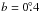 \hbox{$b=0\fdg4$}