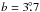 \hbox{$b=3\fdg7$}
