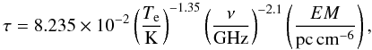 \begin{equation} \label{tau} \tau = 8.235 \times 10^{-2}\left(\frac{T_{\rm e}}{\rm K}\right)^{-1.35} \left(\frac{\nu}{\rm GHz}\right)^{-2.1}\left(\frac{EM}{\rm pc\,cm^{-6}}\right), \end{equation}