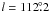 \hbox{$l=112\fdg2$}