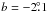 \hbox{$b=-2\fdg1$}
