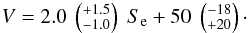 \begin{eqnarray} V = 2.0\ \left(^{+1.5}_{-1.0}\right)\ S_{\rm e} + 50~\left(^{-18}_{+20}\right)\cdot \label{fit_tauf_rouge} \end{eqnarray}