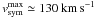 \hbox{$v_{\rm sym}^{\rm max} \simeq 130\kms$}