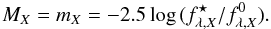 \begin{equation} M_X=m_X=-2.5\log \,(f_{\lambda,X}^\star/f_{\lambda,X}^0). \label{eq:synthmagnitude} \end{equation}
