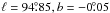 \hbox{$\ell = 94\fdg85, b = -0\fdg05$}