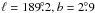 \hbox{$\ell = 189\fdg2, b = 2\fdg9$}