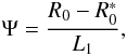 \begin{equation} \Psi = \frac{R_0-R_0^*}{L_1}, \label{eq:psi} \end{equation}