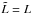 \hbox{$\tilde{L} = L$}