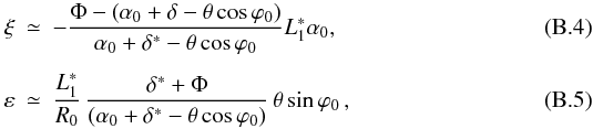 \appendix \setcounter{section}{2} \begin{eqnarray} \xi & \simeq & -\frac{\Phi-\left(\alpha_0+\delta-\theta\cos\varphi_0\right)}{\alpha_0+\delta^*-\theta\cos\varphi_0}L_1^*\alpha_0\label{eq:xi0},\\[1.5mm] \varepsilon& \simeq& \frac{L_1^*}{R_0}\,\frac{\delta^*+\Phi}{\left(\alpha_0+\delta^*-\theta\cos\varphi_0\right)}\,\theta\sin\varphi_0\,\label{eq:eps0}, \end{eqnarray}