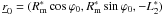 \appendix \setcounter{section}{2} \hbox{${\underline r}_0 = (R_{\mathrm m}^*\cos\varphi_0, R_{\mathrm m}^*\sin\varphi_0, -L_2^*)$}