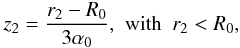 \appendix \setcounter{section}{2} \begin{eqnarray} \label{eq:cone2} z_2 = \frac{r_2-R_0}{3\alpha_0}, & \mbox{with}& r_2<R_0, \end{eqnarray}
