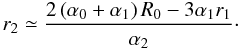 \appendix \setcounter{section}{2} \begin{equation} r_2 \simeq \frac{2\left(\alpha_0+\alpha_1\right)R_0-3\alpha_1r_1}{\alpha_2}\cdot \label{eq:r2} \end{equation}