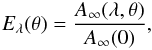 \begin{equation} E_{\lambda}(\theta) = \frac{A_{\infty}(\lambda, \theta)}{A_{\infty}(0)}, \label{eq:EA_norm} \end{equation}