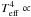 \hbox{$T_{\rm eff}^4 \propto$}