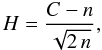 \appendix \setcounter{section}{1} \begin{equation} H = \frac{C - n}{\sqrt{2\,n}} , \end{equation}