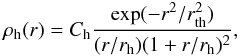 \begin{equation} \rho_{\rm h}(r) = C_{\rm h} \frac{\exp(-r^2/r_{\rm th}^2)} {(r/r_{\rm h})(1+r/r_{\rm h})^2} , \label{eq_NFW} \end{equation}
