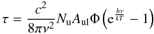 \begin{equation} \label{eq:tau} \tau = \frac{c^2}{8\pi\nu^2} N_{\rm u} A_{\rm ul} \Phi \left( {\rm e}^{\frac{h\nu}{kT}}-1\right) \end{equation}