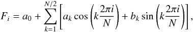 \begin{equation} F_i = a_0 + \sum_{k=1}^{N/2} \left [ a_k \cos \left( k \frac{2\pi i}{N}\right) + b_k \sin \left( k \frac{2\pi i}{N}\right) \right], \end{equation}