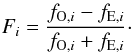 \begin{displaymath} F_i=\frac{f_{{\rm O},i}-f_{{\rm E},i}}{f_{{\rm O},i}+f_{{\rm E},i}}\cdot \end{displaymath}