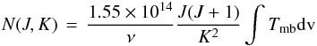 \begin{equation} N(J,K)\,=\,\frac{\rm 1.55 \times 10^{14}}{\nu}\frac{J(J+1)}{K^2}\int T_{\rm mb}{\rm d v} \end{equation}