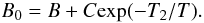 \begin{equation} B_0 = B + C\mathrm{exp}(-T_2/T). \label{rr2} \end{equation}