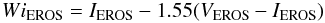 \begin{equation} Wi_{\rm EROS} = I_{\rm EROS} - 1.55 (V_{\rm EROS} - I_{\rm EROS}) \label{e43} \end{equation}
