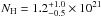 \hbox{$N_\mathrm{H}=1.2_{-0.5}^{+1.0}\times 10^{21}$}