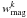\hbox{$w_{\rm mag}^{k}$}