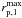 \hbox{$r_{\rm p,1}^{\rm max}$}