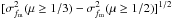 \hbox{$[\sigma^{2}_{f_{\rm m}}(\mu \geq 1/3) - \sigma^{2}_{f_{\rm m}}(\mu \geq 1/2)]^{1/2}$}