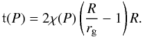 \begin{equation} \mathfrak{t}(P)=2\chi(P)\left(\frac{R}{r_{\rm g}}-1\right)R. \label{eq:d.P} \end{equation}