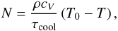 \begin{equation} N = \frac{\rho c_V }{\tau_{\rm cool}}\left(T_0 -T\right), \end{equation}
