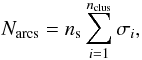 \begin{equation} N_{\rm arcs}=n_{\rm s} \sum_{i=1}^{n_{\rm clus}} \sigma_i, \label{eq:narcs} \end{equation}