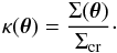 \begin{equation} \kappa(\vec \theta)=\frac{\Sigma(\vec \theta)}{\Sigma_{\rm cr}}\cdot \end{equation}