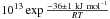 \hbox{$10^{13}\exp{\frac{-36\pm 1~{\rm kJ~mol}^{-1}}{RT}}$}