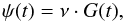 \begin{equation} \psi (t)= \nu\cdot G (t), \end{equation}