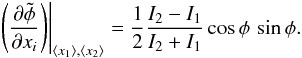 \appendix \setcounter{section}{1} \begin{equation} \left. \left(\frac{\partial \tilde{\phi}}{\partial x_i} \right) \right|_{\left\langle x_1 \right\rangle, \left\langle x_2 \right\rangle} = \frac{1}{2} \frac{I_2 - I_1}{I_2 + I_1} \cos\phi \, \sin\phi . \end{equation}