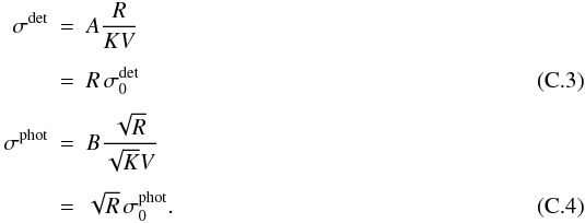 \appendix \setcounter{section}{3} \begin{eqnarray} \sigma^{\rm det} &=& \displaystyle A \frac{R}{K V} \nonumber \\[1.5mm] &=& R\,\sigma_0^{\rm det} \label{eq:refdet2} \\[1.5mm] \sigma^{\rm phot} &=& \displaystyle B \frac{\sqrt{R}}{\sqrt{K} V} \nonumber \\[1.5mm] &=& \sqrt{R}\, \sigma_0^{\rm phot} \label{eq:refphot2} . \end{eqnarray}