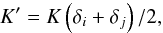 \appendix \setcounter{section}{3} \begin{equation} K' = K \left(\delta_i + \delta_j\right)/2 , \end{equation}