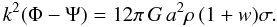 \begin{equation} k^2(\Phi-\Psi) = 12\pi\,G\,a^2\rho\,(1+w)\sigma. \label{eq:gslip} \end{equation}