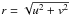 \hbox{$r = \sqrt{u^2+v^2}$}