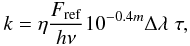 \begin{equation} \label{Eq21} k=\eta \frac{F_{\rm ref}}{h \nu} 10^{-0.4 m} \Delta\lambda \; \tau, \end{equation}