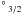 \hbox{$^{\circ}\,_{3/2}$}