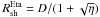 \hbox{$R_{\rm sh}^{\rm Eta} = D/(1 + \sqrt{\eta})$}