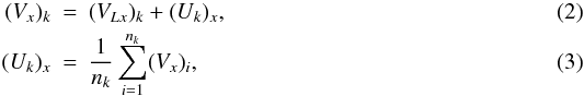 \begin{eqnarray} (V_{x})_{k}&=&(V_{Lx})_{k}+(U_{k})_{x}, \label{eq_step1b} \\ (U_{k})_{x}&=&\frac{1}{n_{k}}\displaystyle \sum_{i=1}^{n_{k}}(V_{x})_{i}, \label{eq_step1c} \end{eqnarray}