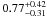 \hbox{$0.77^{+0.42}_{-0.31}$}