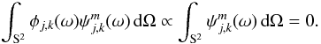 \begin{equation*} \int_\sphere \scalefun_{\scal,\locat}(\sa) \wav_{\scal,\locat}^\wavtype(\sa) \dmun \propto \int_\sphere \wav_{\scal,\locat}^\wavtype(\sa) \dmun = 0. \end{equation*}