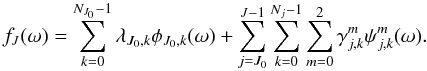 \begin{equation*} f_\scalmax(\sa) = \sum_{\locat=0}^{\npix_{\scalmin} - 1} \acoeff_{\scalmin,\locat} \scalefun_{\scalmin,\locat}(\sa) + \sum_{\scal=\scalmin}^{\scalmax-1} \sum_{\locat=0}^{\npix_\scal - 1} \sum_{\wavtype=0}^{2} \dcoeff_{\scal,\locat}^\wavtype \wav_{\scal,\locat}^\wavtype(\sa). \end{equation*}