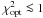 \hbox{$\chi^2_{\rm opt} \la 1$}