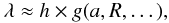 \begin{equation} \lambda \approx h\times g(a,R,\dots), \label{eq:lambda} \end{equation}